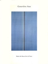 Geneviève Asse Texte de Yves Bonnefoy Catalogue Musée de Tours 2002