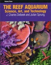 The Reef Aquarium volume 3