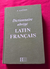 Dictionnaire Abrege LATIN - FRANCAIS - Gaffiot