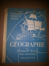 Cours Gallouédec Maurette Martin Géographie premier livre cours élémentaire 1955