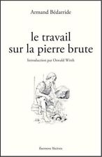 Le Travail sur la Pierre Brute