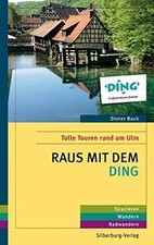 Raus mit dem DING: Tolle Touren rund um Ulm de Buck, ... | Livre | état très bon