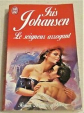 * LIVRE * J'AI LU * LE SEIGNEUR ARROGANT * IRIS JOHANSEN* AVENTURES & PASSIONS *