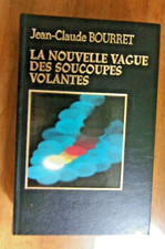 LIVRE – NOUVELLE VAGUE DES SOUCOUPES VOLANTES – J.C. BOURET -  1978 (MR-217)