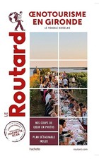 Guide du Routard oenotourisme en Gironde - COLLECTF