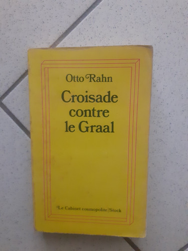 Otto rahn croisade contre - contre, le
