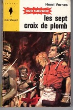 MARABOUT JUNIOR 246  BOB MORANE LES SEPT CROIX DE PLOMB  HENRI VERNES RARE EO