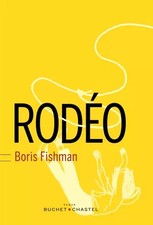 Rodéo, Boris Fishman et Stéphane Roques