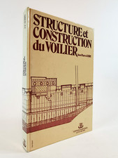 JEAN PIERRE AUBRY - STRUCTURE ET CONSTRUCTION DU VOILIER - Éd. MARITIMES &. 1980