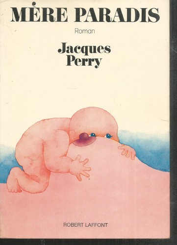 Mère paradis jacques perry - mère, paradis.
