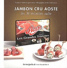 Jambon cru Aoste. Les 30 recettes culte - Catherine Quévremont - V624320