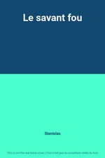 Le savant fou, Stanislas