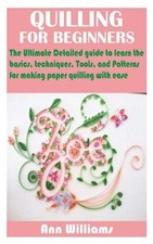 Ann Williams Quilling for