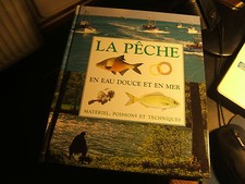 LA PECHE EN EAU DOUCE ET EN MER MATERIEL POISSONS ET TECHNIQUES 