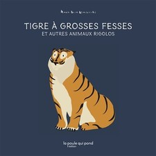 Tigre a grosses fesses et autres animaux rigolos, Unknown