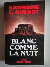 KATHERINE E. QUENOT BLANC COMME LA NUIT