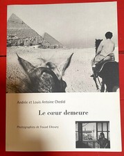 Andrée Louis Antoine Chedid Le coeur demeure Egypte Fouad Elkoury