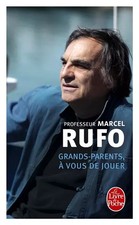 Grands-parents, à vous de jouer, Marcel Rufo