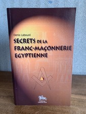 Secrets de la franc-maçonnerie égyptienne Denis Labouré