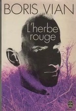 L'herbe rouge, Boris Vian