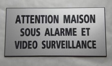 plaque, panneau ATTENTION MAISON SOUS ALARME ET VIDEO SURVEILLANCE signalétique