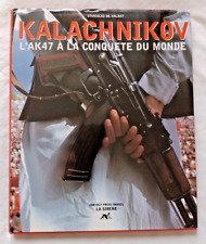 Kalachnikov : Ak47 à la conquête du Monde par de Haldat ed La Sirene