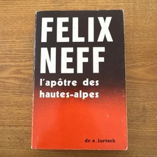 FELIX NEFF L'APÔTRE DES