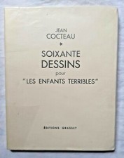 Soixante dessins pour les enfants terribles par Jean Cocteau ed Grasset 2000