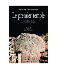 Le Premier temple. Göbekli