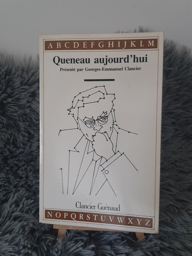 Queneau aujourd hui - aujourd'hui, /