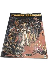 BD L’INDIEN FRANÇAIS TOME 1/ ÉDITION GLENAT