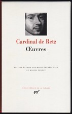 Cardinal de RETZ. Œuvres. Bibliothèque de la Pléiade, 1983.