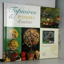 Topiaires et pommes d'ambre : Merveilleuses compositions à base de fleurs de