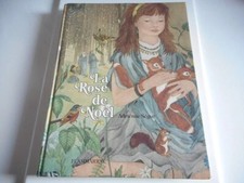 Adrienne Ségur  La rose de Noel - Editions Flammarion.Livre illustré Bon État...