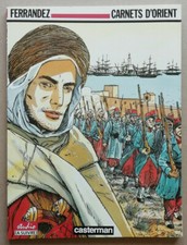 Carnets d'Orient FERRANDEZ éd Casterman 1987 EO