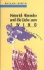 Heinrich Himmler und die Liebe