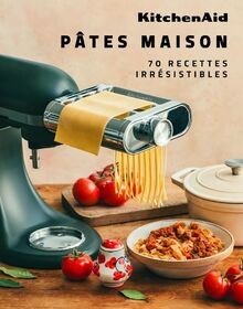 Kitchenaid pâtes maison 70 - maison,
