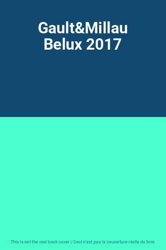 Gault millau belux - gault&millau, 2017