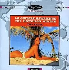La Guitare Hawaienne - The Hawaiian Guitar, Trio Kailua