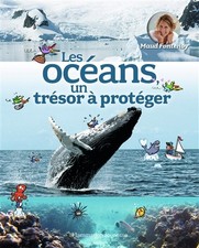 Les oceans, un tresor a proteger, Maud Fontenoy