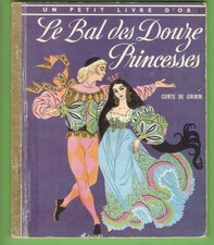 LE BAL DES DOUZE PRINCESSES(Grimm):  livre Les 2 coqs d'or 1964/illust.S.BECKETT