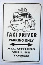 TAXI DRIVER PARKING ONLY METAL SIGN 12X18