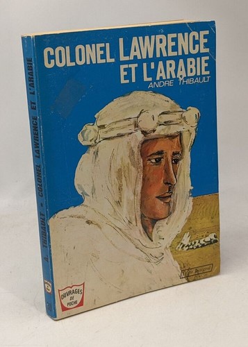 Colonel lawrence arabie - lawrence, l'arabie