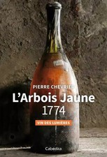 L'Arbois Jaune 1774 : Vin des