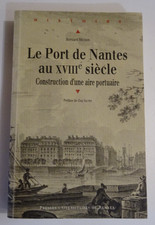 Le Port de Nantes au XVIIIe Siècle Construction  aire portuaire Régionalisme