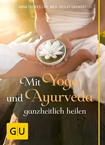Mit yoga und ayurveda - und,