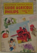 Guide agricole philips tome 7 1965 | Casse Philippe | Bon état