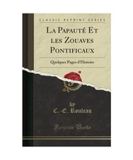 La Papauté Et les Zouaves