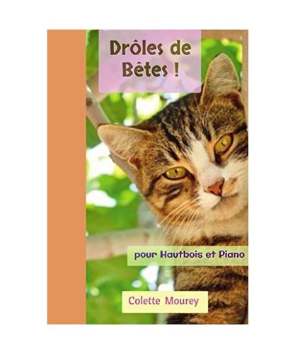 Drôles bêtes pour - bêtes, !: