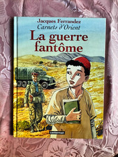 EO 2002 CARNETS D ORIENT LA GUERRE FANTOME FERRANDEZ CASTERMAN 37860  (AA1128)